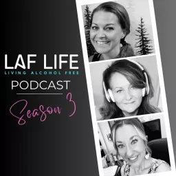 LAF Life (Living Alcohol Free) Podcast artwork