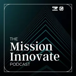 The Mission Innovate Podcast artwork