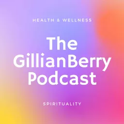 The Gillian Berry Podcast