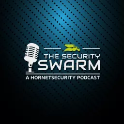 The Security Swarm Podcast