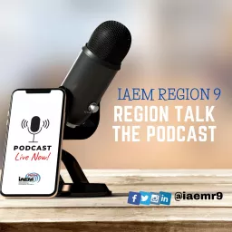 IAEM Region 9 Region Talk Podcast artwork