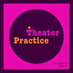 Theater Practice Podcast artwork