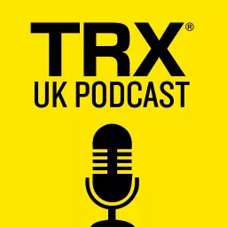 TRX U.K. Podcast - Episode 3 artwork