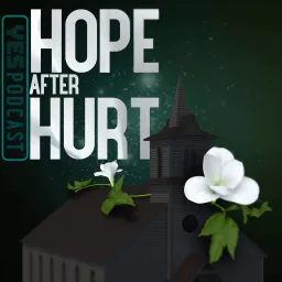 Hope After Hurt - A Yes Podcast artwork