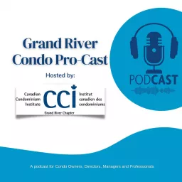 CCI Grand River Condo Podcast artwork