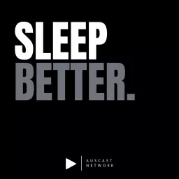 Sleep Better Podcast artwork