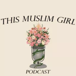 This Muslim Girl Podcast