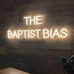 The Baptist Bias