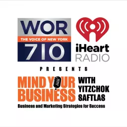 Mind Your Business With Yitzchok Saftlas Podcast artwork