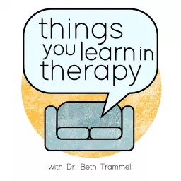 Things You Learn in Therapy Podcast artwork