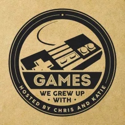 Games We Grew Up With Podcast artwork