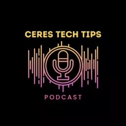 Ceres Tech Tips Podcast artwork