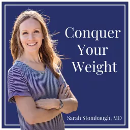 Conquer Your Weight Podcast artwork