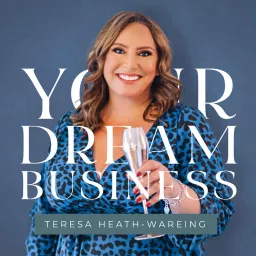 Your Dream Business Podcast artwork