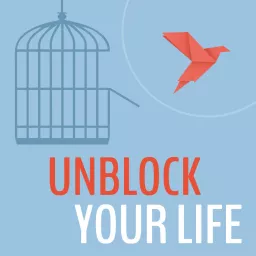 Unblock Your Life Podcast artwork