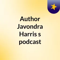 Author Javondra Harris's podcast