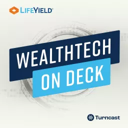 WealthTech on Deck Podcast artwork