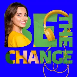 Be the change (version FR) Podcast artwork