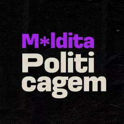 Maldita Politicagem Podcast artwork