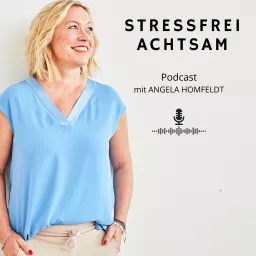 stressfrei achtsam - Tipps & Meditationen Podcast artwork