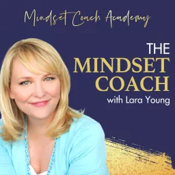The Mindset Coach Podcast artwork