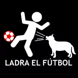 Ladra el Futbol Podcast artwork