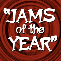 Jams Of The Year Podcast artwork