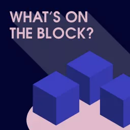 What's on the Block? Podcast artwork
