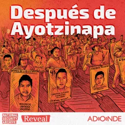 Después de Ayotzinapa Podcast artwork