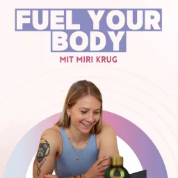 Fuel Your Body by Miri Krug