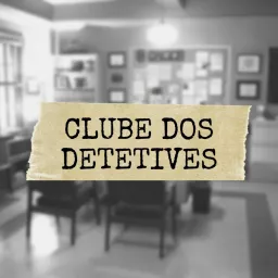 Clube dos Detetives Podcast artwork