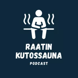 Raatin Kutossauna Podcast