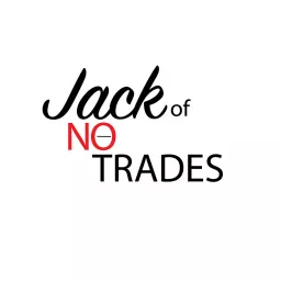 Jack Of No Trades Podcast artwork