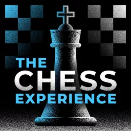 The Chess Experience Podcast artwork