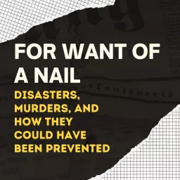 For Want of a Nail Podcast artwork