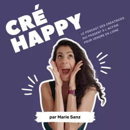 CréHappy - Le podcast qui fait briller les entreprises Made in France artwork