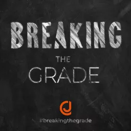 Breaking the Grade Podcast artwork