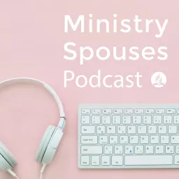 Ministry Spouses Podcast artwork