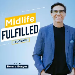 Midlife Fulfilled Podcast: For People Over 40 Who Say NO To A Midlife Crisis artwork