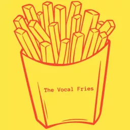 The Vocal Fries Podcast artwork