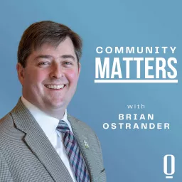 Community Matters with Brian Ostrander Podcast artwork