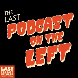 Last Podcast On The Left artwork
