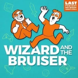 Wizard and the Bruiser Podcast artwork