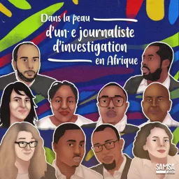 Dans la peau d'un·e journaliste d'investigation en Afrique Podcast artwork