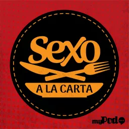 Sexo a la Carta Podcast artwork