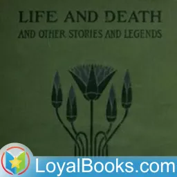 Life and Death, and Other Stories and Legends by Henryk Sienkiewicz