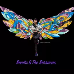 Benita & The Berracas Podcast artwork