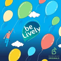 Be Lively, l’expérience bien-être Podcast artwork