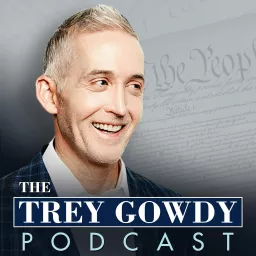 The Trey Gowdy Podcast artwork