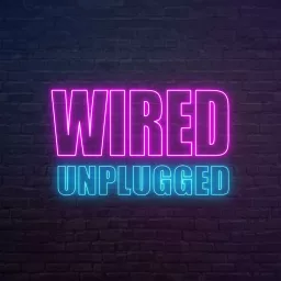 Wired Unplugged Podcast artwork